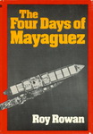 The Four Days of Mayaguez by Roy Rowan a book about Mayaguez Koh Tang Incident